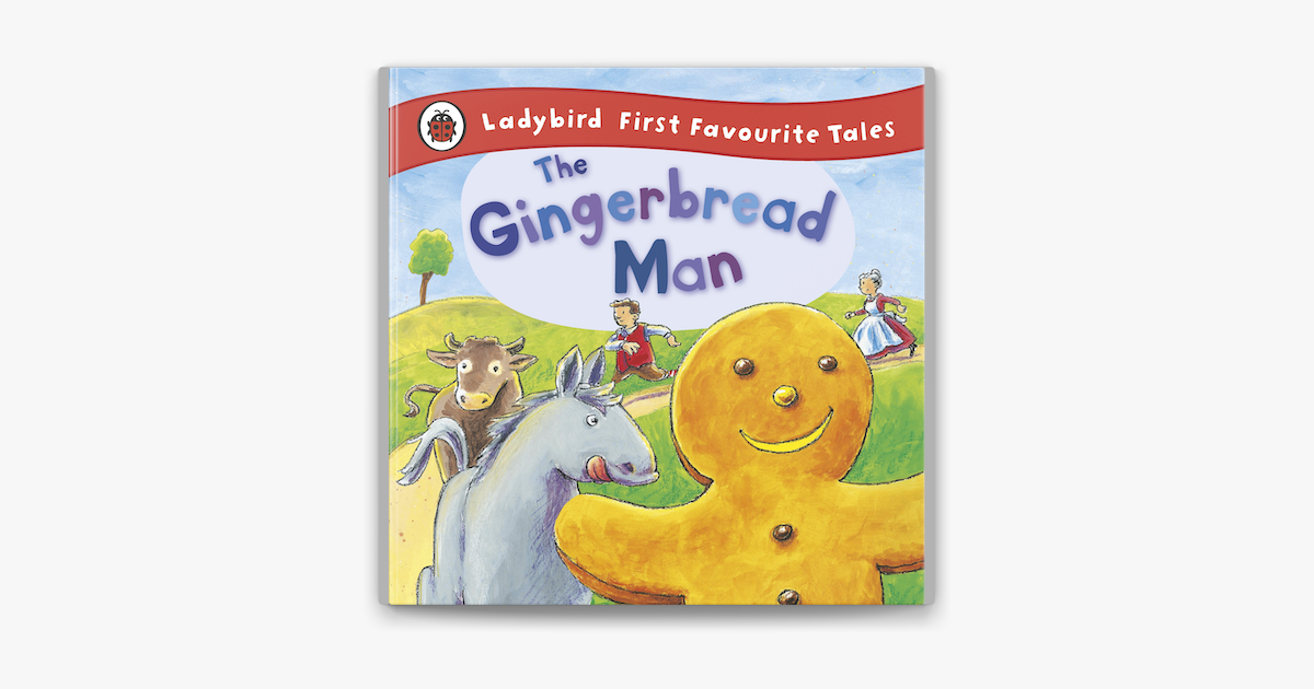 ‎The Gingerbread Man: Ladybird First Favourite Tales En Apple Books