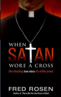 Fred Rosen - When Satan Wore a Cross artwork