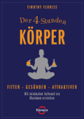 Der 4-Stunden-Körper - Timothy Ferriss