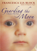 Guarding the Moon - Francesca Lia Block