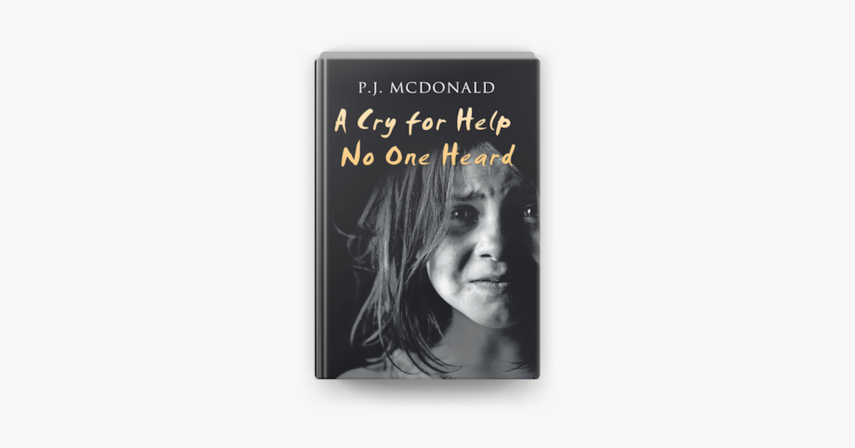 A Cry For Help No One Heard - Pamela McDonald A Cry For Help No One Heard - Pamela McDonald