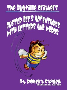 Buster Bee's Adventures with Letters and Words. Learn About Letters, Letter Sounds, Letter Blends