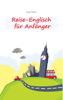 Reise-Englisch für Anfänger - Anja Carter
