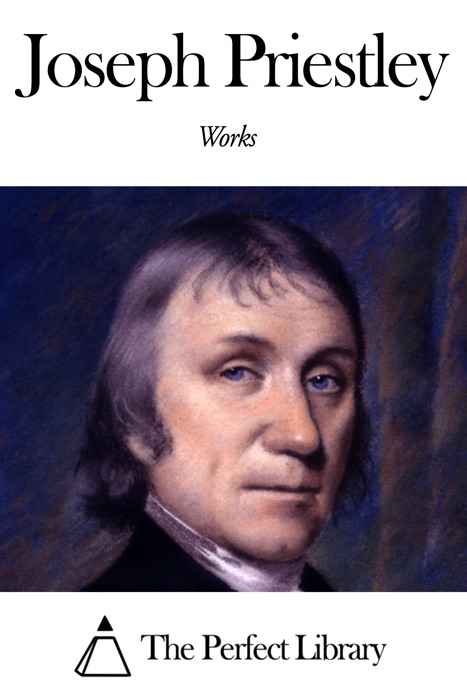 Works of Joseph Priestley