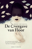 De Overgave Van Floor - Renee van Amstel