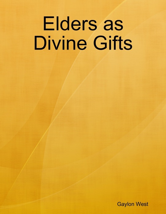 Elders as Divine Gifts