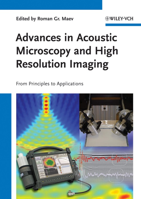 Advances in Acoustic Microscopy and High Resolution Imaging