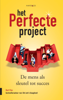 Het perfecte project - Bart Flos