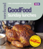 Good Food: Sunday Lunches - Good Food Guides