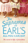 The Supremes at Earl's All-You-Can-Eat - Edward Kelsey Moore
