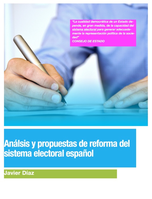 Sistema electoral español : Análisis y propuestas de reforma.