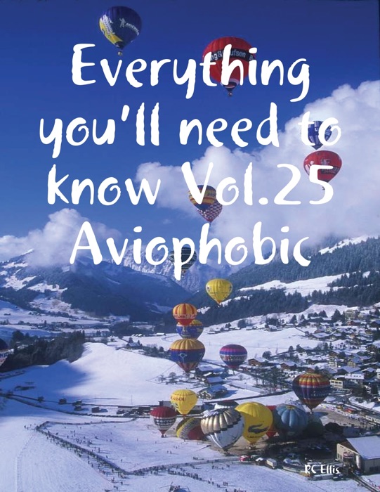 Everything You’ll Need to Know Vol.25 Aviophobic