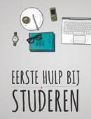 Eerste Hulp bij Studeren - Jaap Klok, Nicole van Brummelen & Tineke van Lindenberg