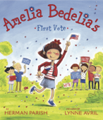 Amelia Bedelia's First Vote - Herman Parish