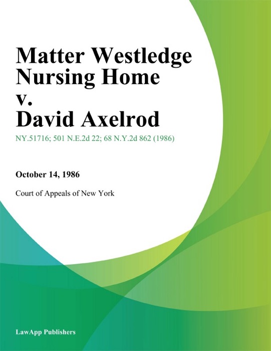 Matter Westledge Nursing Home v. David Axelrod