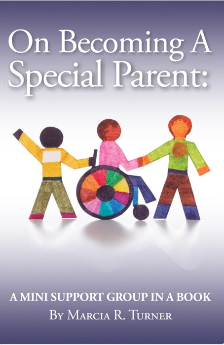 On Becoming a Special Parent: A Mini-Support Group in a Book