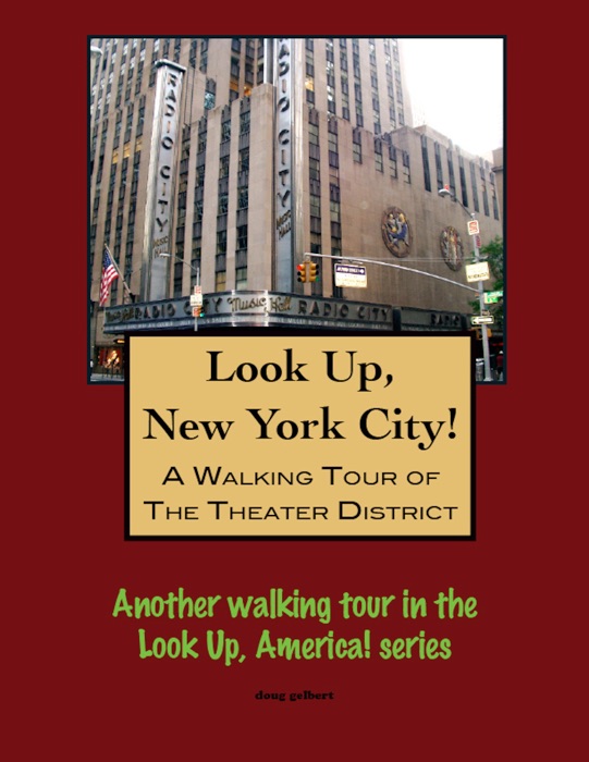 Look Up, New York City! A Walking Tour of the Theater District
