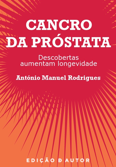 Cancro da Próstata - Descobertas Aumentam Longevidade