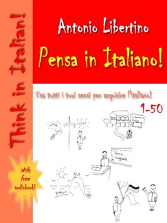 Pensa in Italiano! Think in Italian! Carte 1-50 - Antonio Libertino