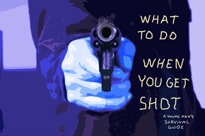 What To Do When You Get Shot