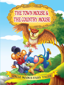 The Town Mouse and The Country Mouse - Anuj Chawla