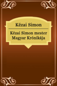 Kézai Simon mester Magyar Krónikája - Kézai Simon