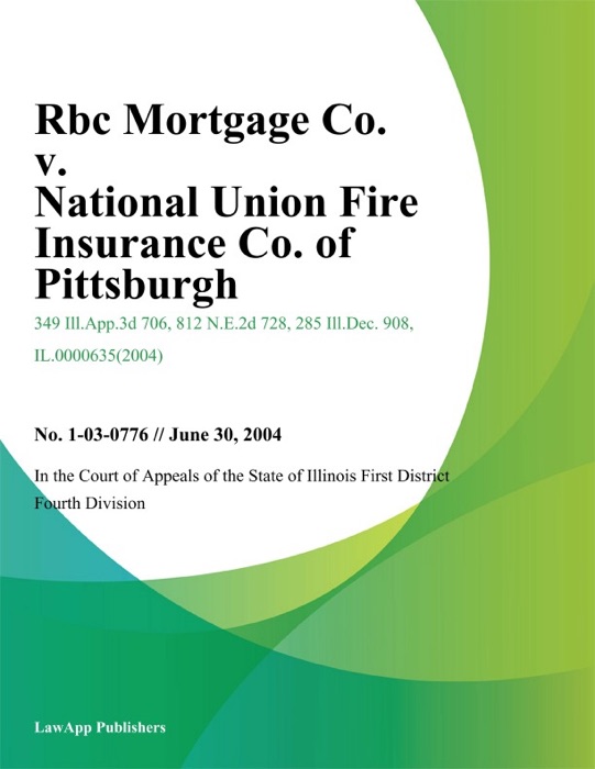 Rbc Mortgage Co. v. National Union Fire Insurance Co. of Pittsburgh