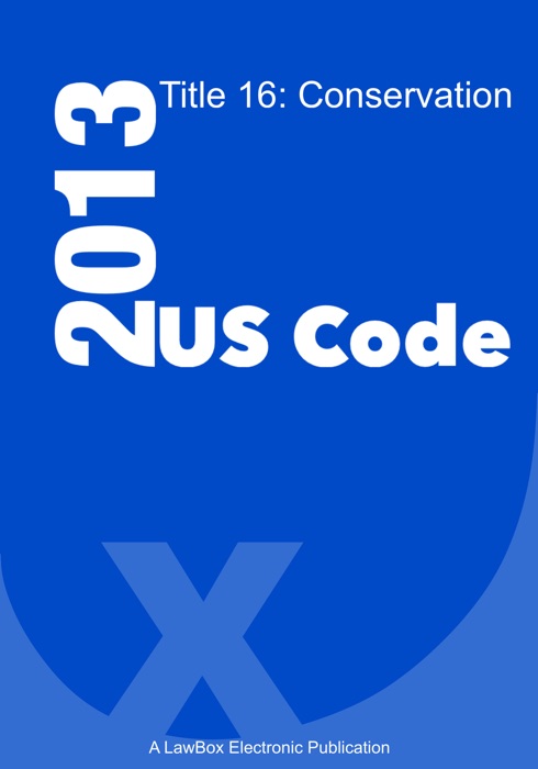 US Code Title 16, 2013