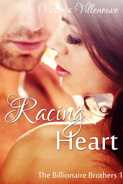 Racing Heart (The Billionaire Brothers Part 1)