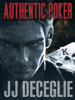 Authentic Poker - JJ DeCeglie