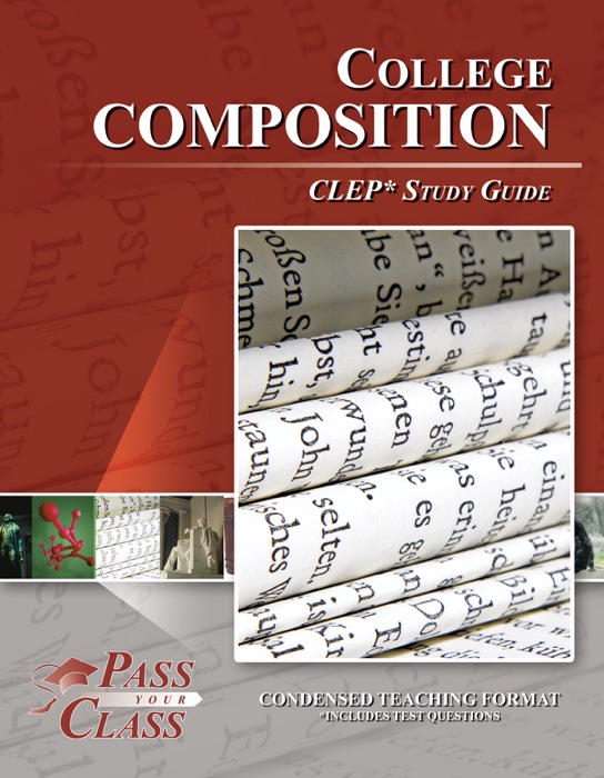 College Composition CLEP Test Study Guide - PassYourClass