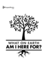 What On Earth Am I Here for? - Rick Warren