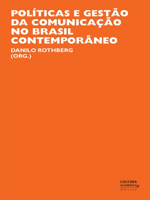 Políticas e Gestão da Comunicação no Brasil Contemporâneo