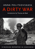 A Dirty War - Anna Politkovskaya & John Crowfoot