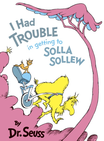 I Had Trouble in Getting to Solla Sollew