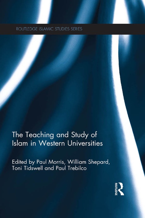 The Teaching and Study of Islam in Western Universities