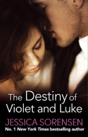 Jessica Sorensen - The Destiny of Violet and Luke artwork