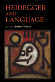Heidegger and Language - Jeffrey Powell
