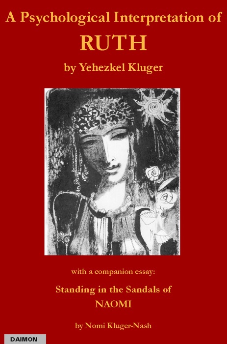 A Psychological Interpretation of RUTH in the Light of Mythology, Legend and Kabbalah