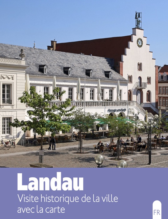 Landau – Visite historique de la ville avec la carte