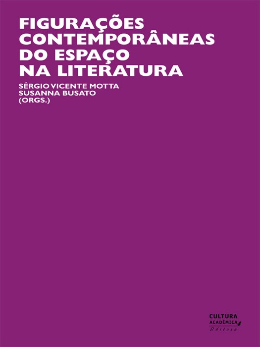 Figurações Contemporâneas do Espaço na Literatura