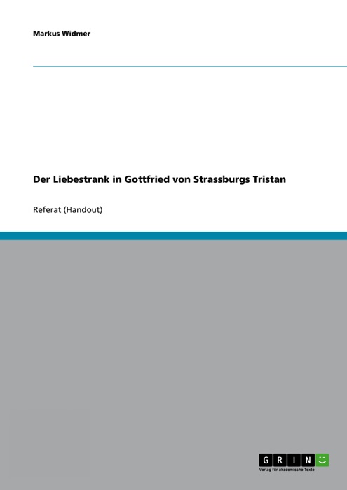 Der Liebestrank in Gottfried von Strassburgs Tristan