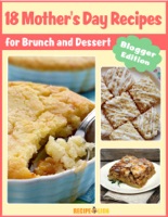 18 Mother's Day Recipes for Brunch and Dessert: Blogger Edition