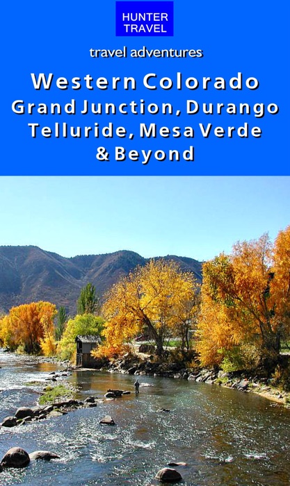 Western Colorado - Grand Junction, Durango, Telluride, Mesa Verde & Beyond
