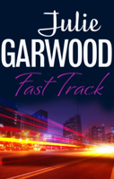 Julie Garwood - Fast Track artwork