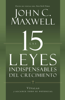 Las 15 Leyes Indispensables Del Crecimiento - John C. Maxwell