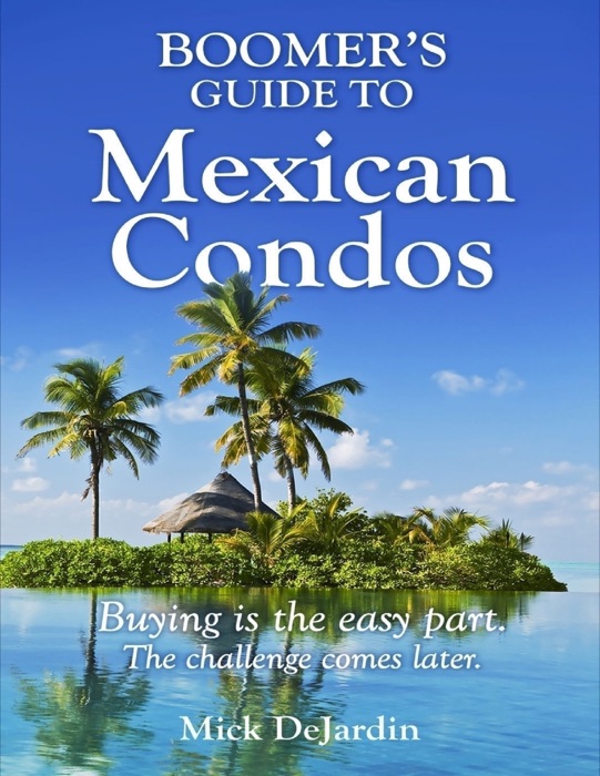 Boomer's Guide to Mexican Condos