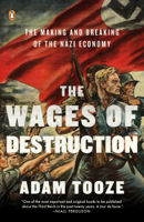Adam Tooze - The Wages of Destruction artwork