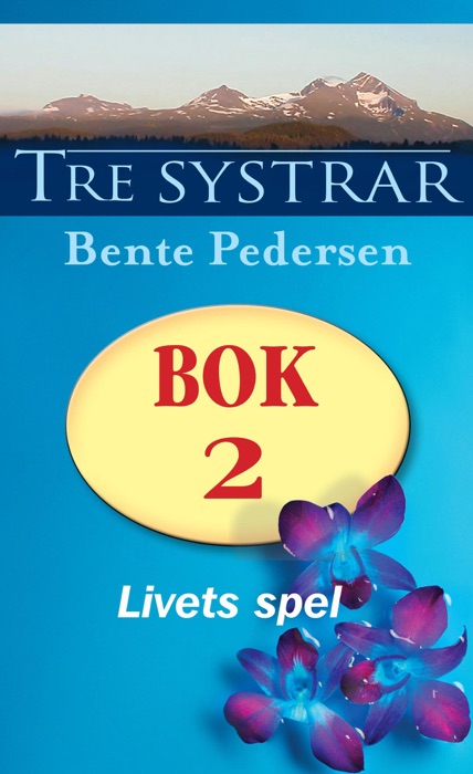 Tre systrar 2 - Livets spel