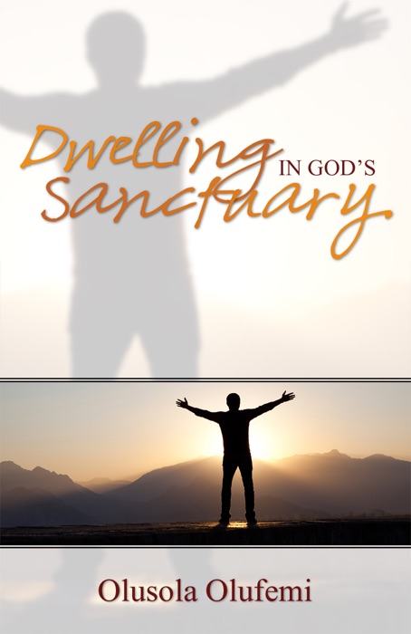 Dwelling In God's Sanctuary